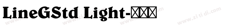 LineGStd Light字体转换